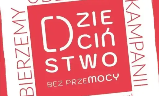 Zdjęcie do Og&oacute;lnopolska Kampania ,,Dzieciństwo bez przemocy"